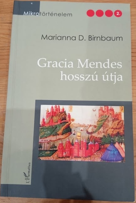 Marianna D. Birnbaum: Gracia Mendes hosszú útja borító képe